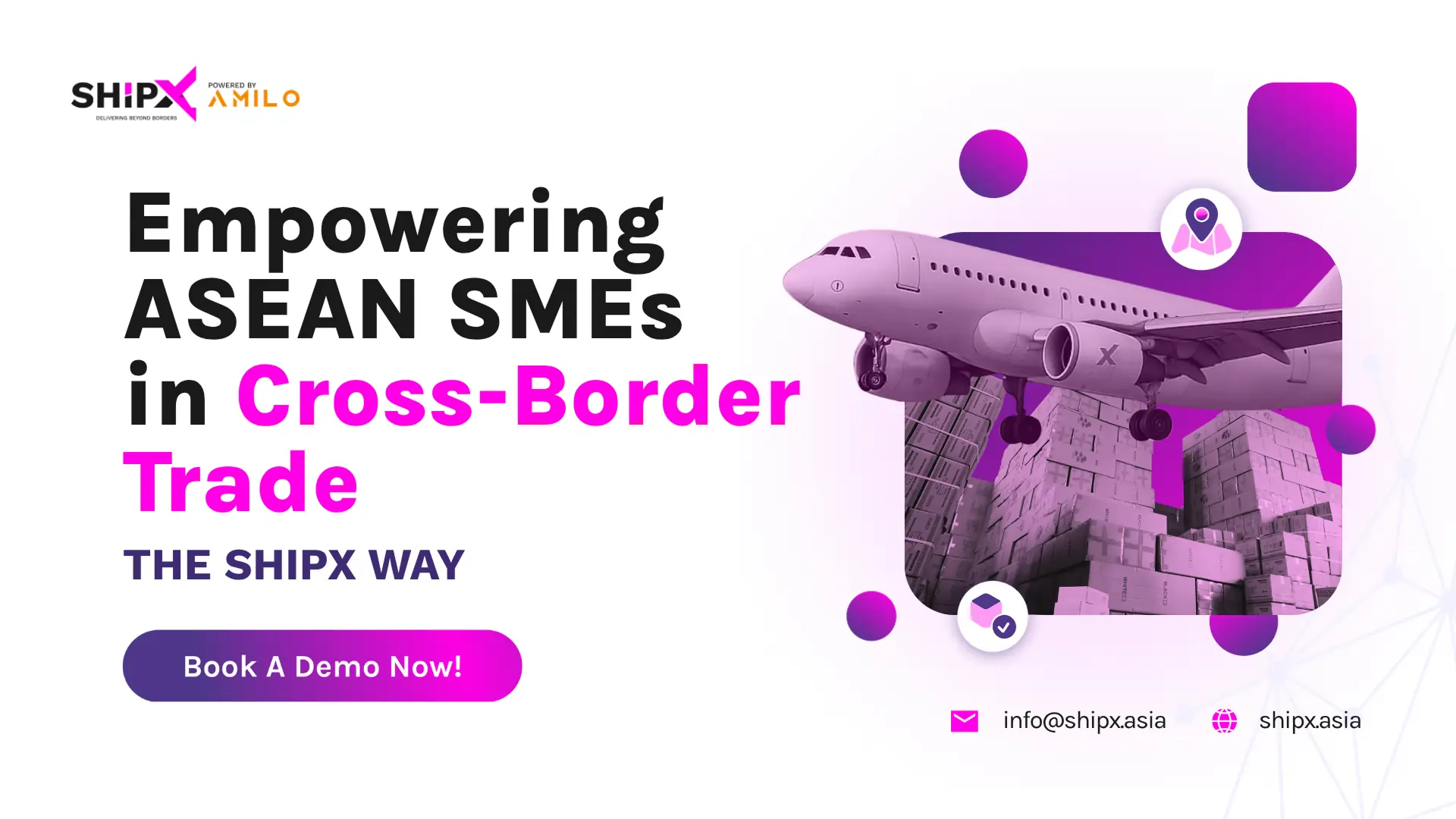Empowering ASEAN SMEs in Cross-Border Trade, The ShipX Way