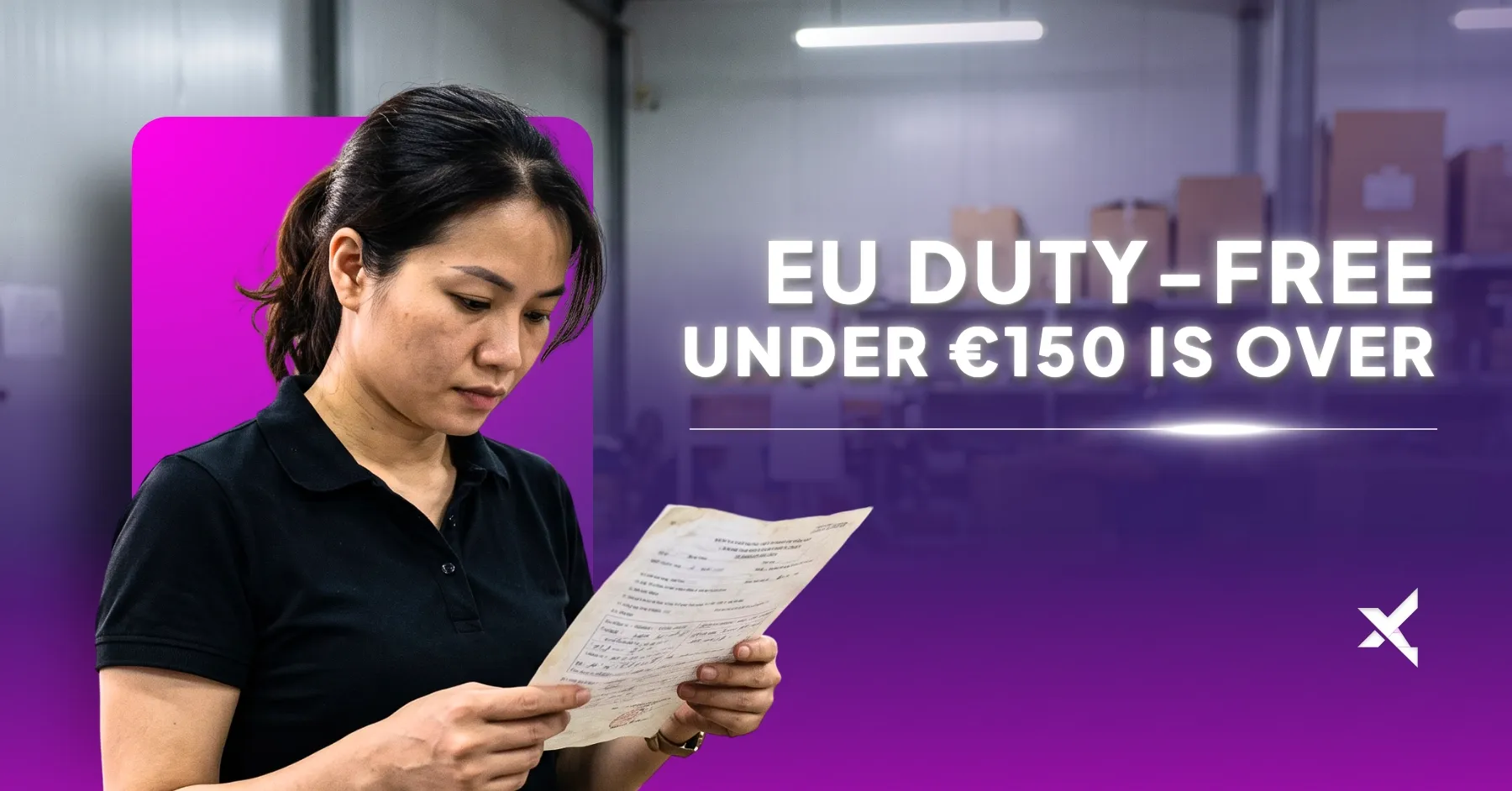 EU De Minimis Exemption Ends July 1, 2026: What Importers Need to Know